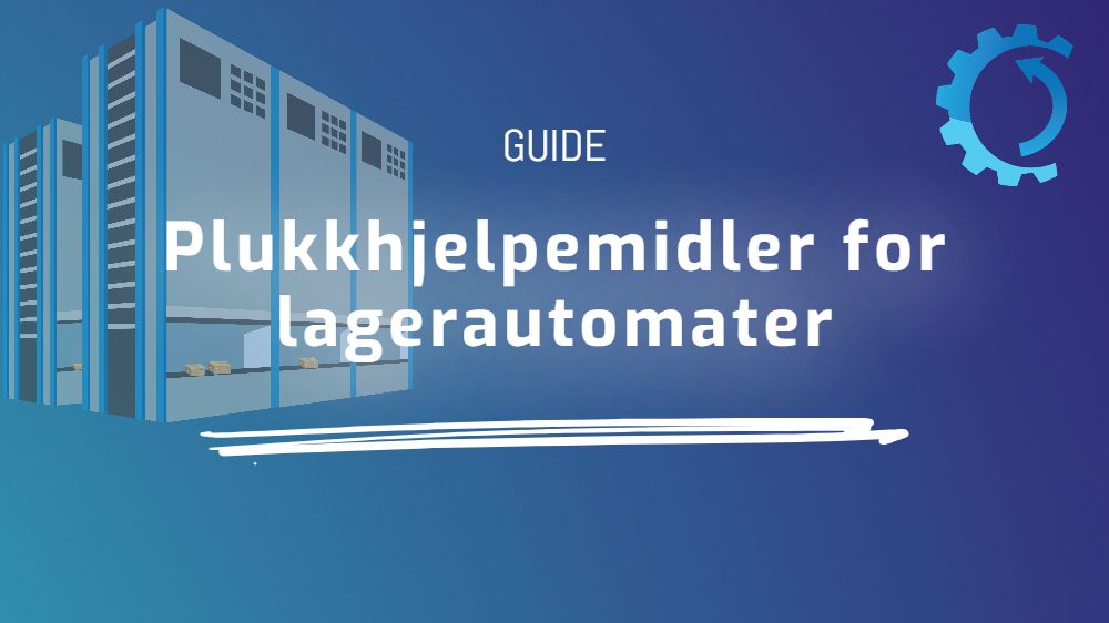 Plukkhjelpemidler for lagerautomater